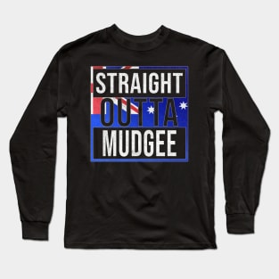 Straight Outta Mudgee - Gift for Australian From Mudgee in New South Wales Australia Long Sleeve T-Shirt